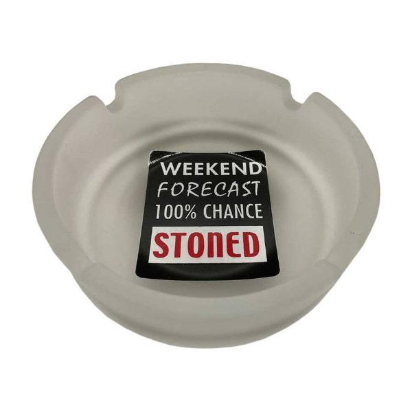 Frosted White Ashtray Weekend Forecast 100% Chance Stoned