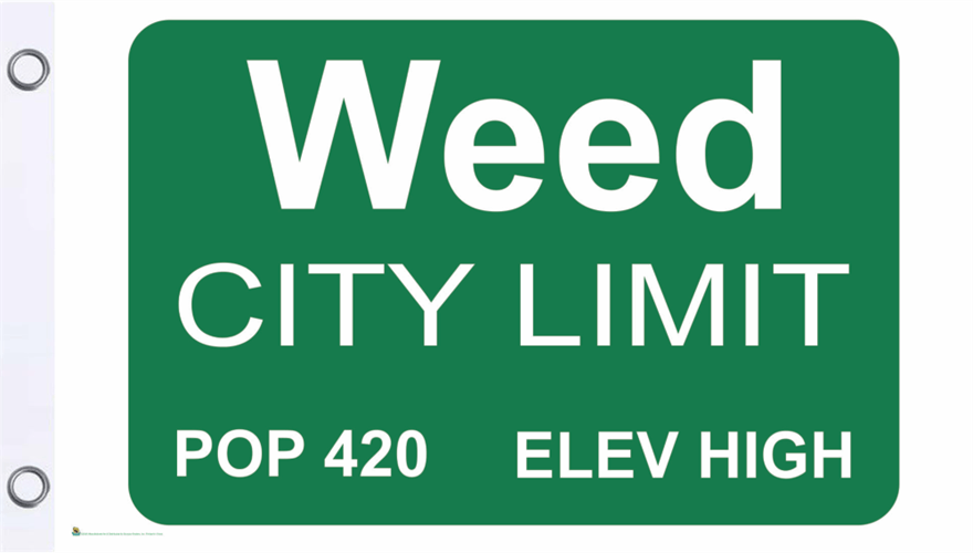 WEED CITY LIMIT FLY FLAG